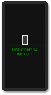 USI CONTRA
INSECTE
