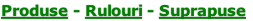 Produse - Rulouri - Suprapuse
