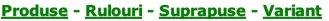 Produse - Rulouri - Suprapuse - Variant
